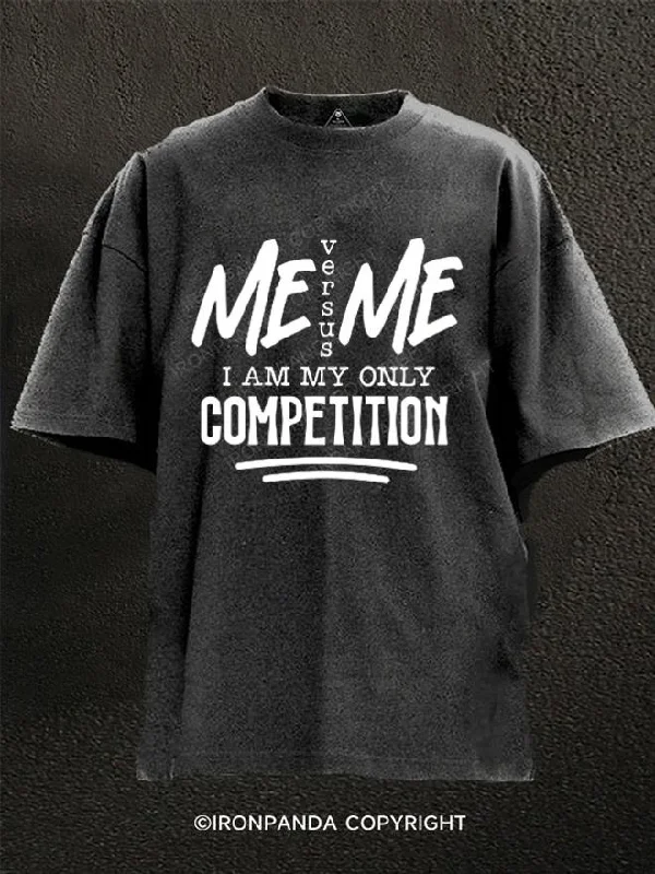 T-Shirt-Basketball-Versus Me I Am My Only Competition Washed Gym Shirt