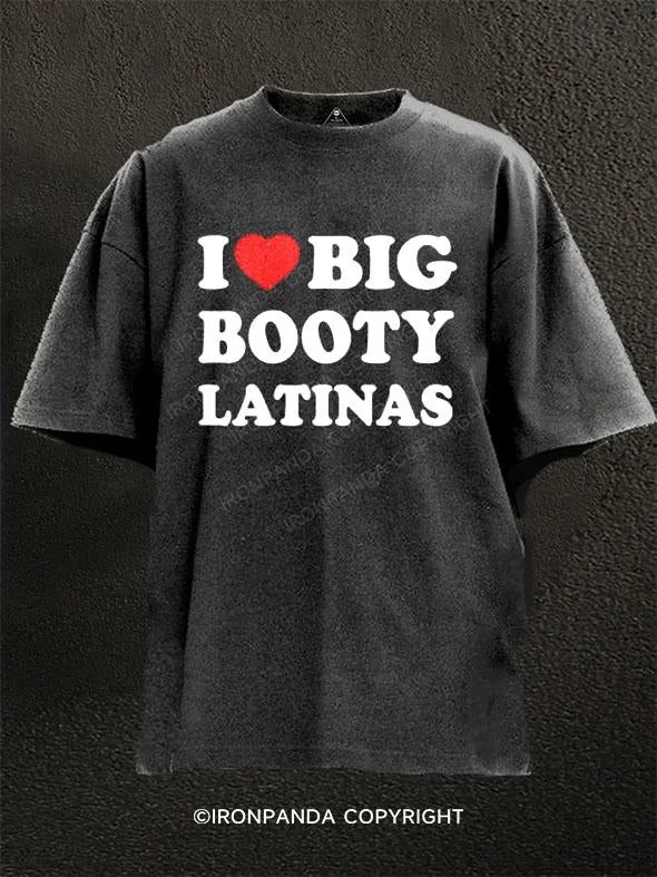 T-Shirt-Blue-I Love Big Booty Latinas  Washed Gym Shirt