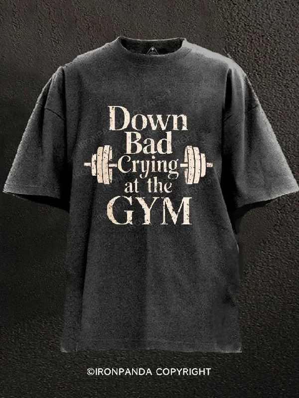 T-Shirt-Heavyweight-Down Bad Crying At The Gym Washed Gym Shirt