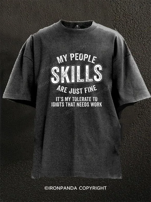 T-Shirt-Punk-My People Skills are Just Fine It's My Tolerance to Idiots That Needs Work Washed Gym Shirt