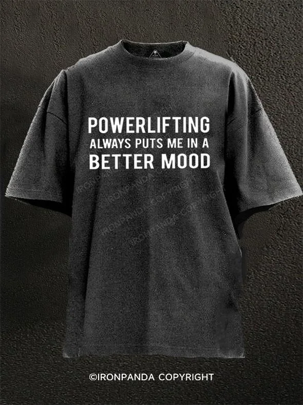 T-Shirt-Thermal-POWERLIFTING ALWAYS PUTS ME IN A BETTER MOOD Washed Gym Shirt