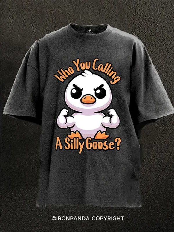 T-Shirt-School-Who You Calling Silly Goose! Washed Gym Shirt