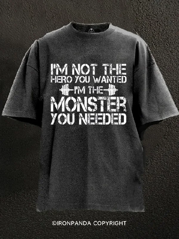 T-Shirt-Recycled-I’m Not The Hero I’m The Monster You Needed Washed Gym Shirt