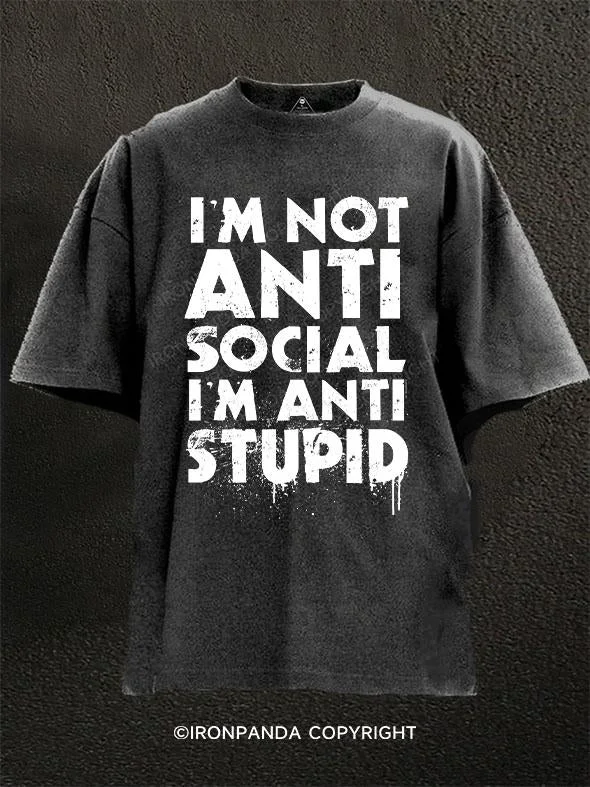 T-Shirt-Printed-I'm not Anti Social I'm Anti Stupid Washed Gym Shirt