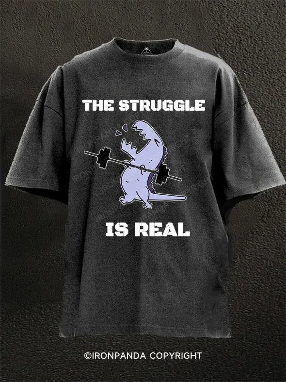 T-Shirt-Thermo-Regulated-The struggle is real Washed Gym Shirt