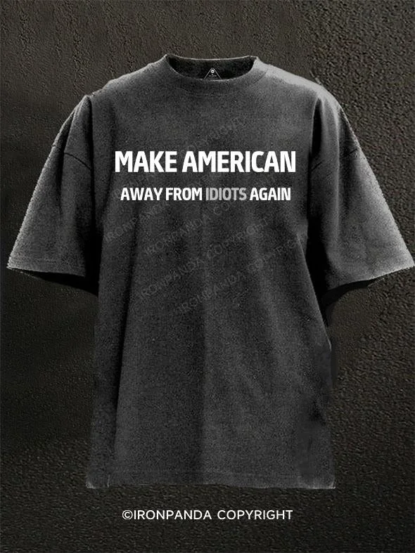 T-Shirt-Hip-Hop-Make american away from idiots again Washed Gym Shirt