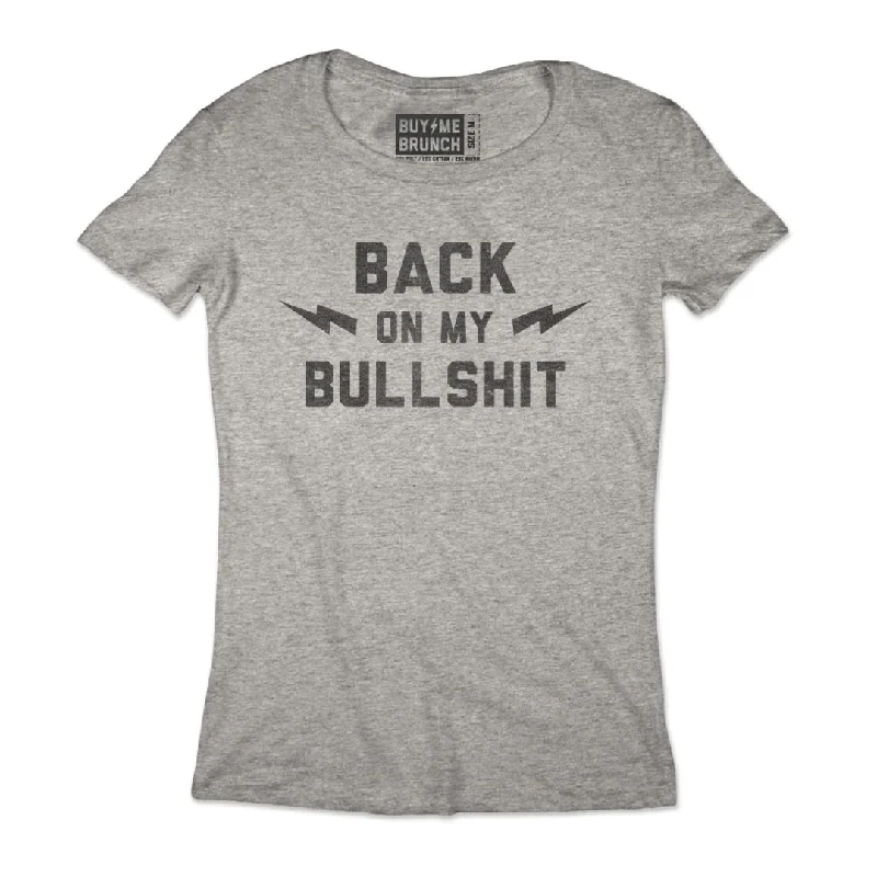 T-Shirt-All-Season-Back On My Bullshit Women's Tee