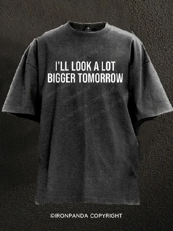 T-Shirt-Hiking-I'll Look A Lot Bigger Tomorrow Washed Gym Shirt