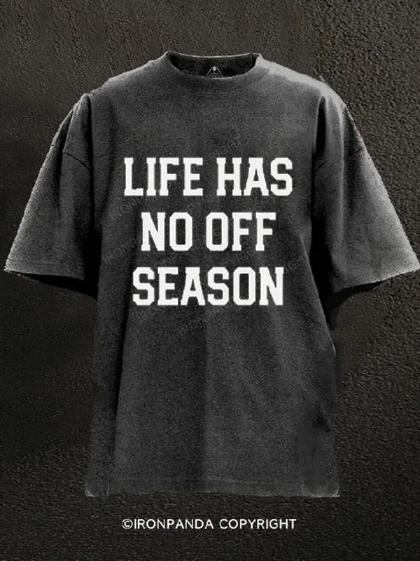 T-Shirt-Embroidered-Life Has No Off Season Washed Gym Shirt