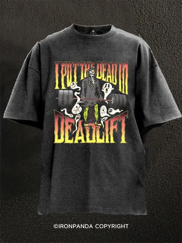 T-Shirt-Green-IPUT THE DEAD IN DEADLIFT Washed Gym Shirt