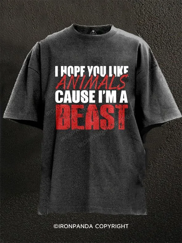 T-Shirt-Couple-i hope you like-animals cause im a beast Washed Gym Shirt