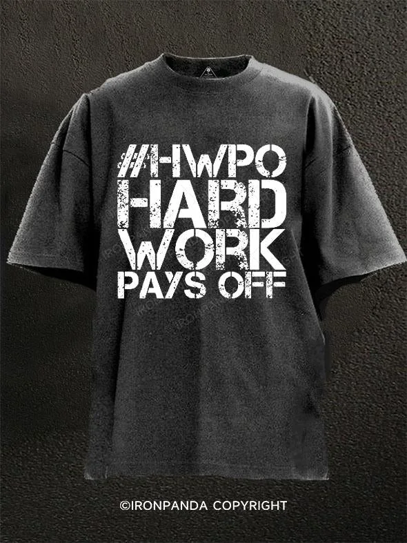 T-Shirt-High-Quality-#HWPO HARD WORK PAYS OFF Washed Gym Shirt