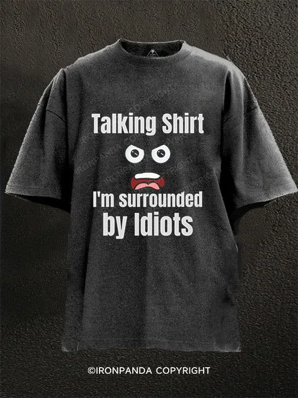 T-Shirt-Regular-Fit-Talking Shirt I'm Surrounded by Idiots Washed Gym Shirt