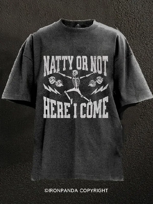 T-Shirt-Running-Natty or Not here i come Washed Gym Shirt