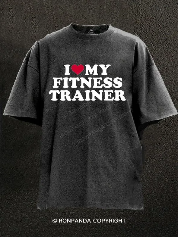 T-Shirt-Heavyweight-I love my fitness trainer Washed Gym Shirt