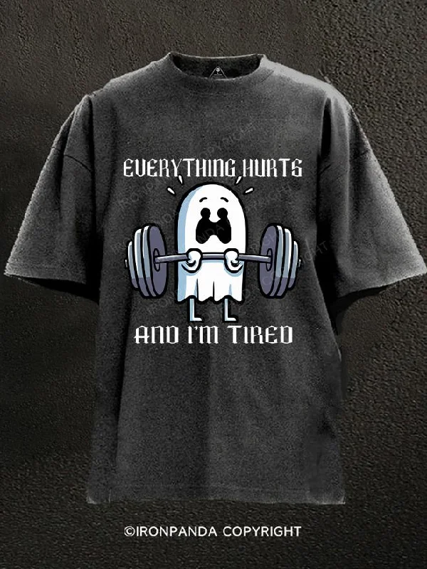 T-Shirt-Waterproof-everything hurts and i am tired Washed Gym Shirt