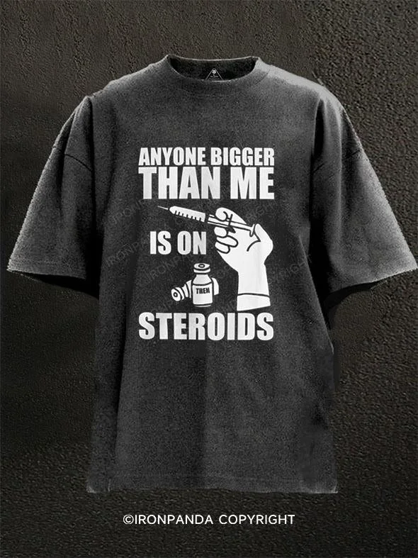 T-Shirt-Orange-ANYONE BIGGER THAN ME IS ON STEROIDS Washed Gym Shirt