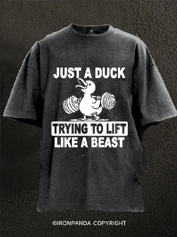 T-Shirt-College-Just a duck trying to lift like a beast Washed Gym Shirt