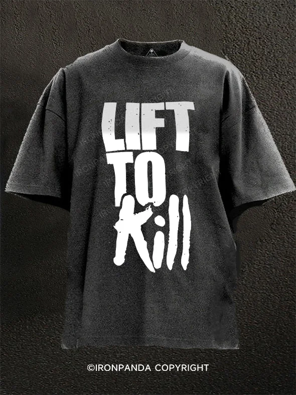 T-Shirt-Modern-lift to kill Washed Gym Shirt