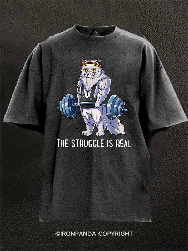 T-Shirt-Crewneck-THE STRUGGLE IS REAL Washed Gym Shirt